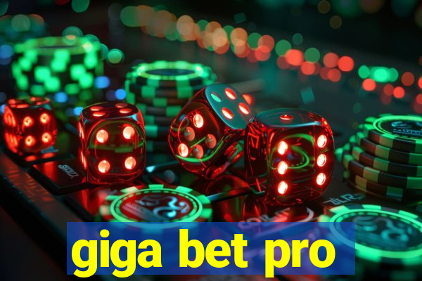 giga bet pro